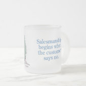 De verkoop begint wanneer de klant nee zegt matglas koffiemok (Voorkant rechts)