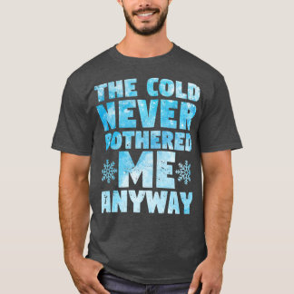 De verkoudheid heeft me toch nooit lastig gevallen t-shirt