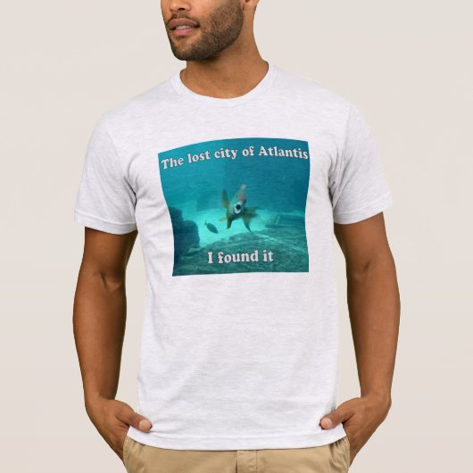 De verloren stad Atlantis... Ik vond het (LOL viss T-shirt (Voorkant)