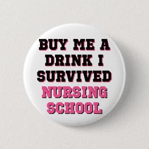 De verpleegschool koopt me een Drink Ronde Button 5,7 Cm
