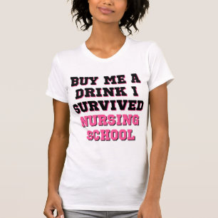 De verpleegschool koopt me een Drink T-shirt