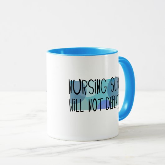 De verpleegschool zal me niet verslaan mok (Voorkant rechts)