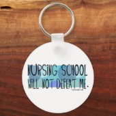 De verpleegschool zal me niet verslaan sleutelhanger (Voorkant)