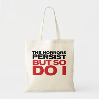 "De verschrikkingen blijven bestaan" Tote Bag