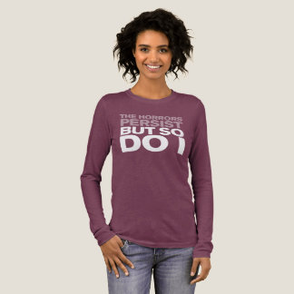 "De verschrikkingen blijven bestaan" Tri-Blend Shirt