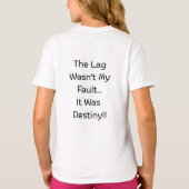 De vertraging was niet mijn schuld... het was het t-shirt (Achterkant)