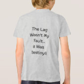 De vertraging was niet mijn schuld... Het was het  Tri-Blend Shirt (Achterkant)