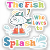 De vis die graag spettert sticker (Voorkant)