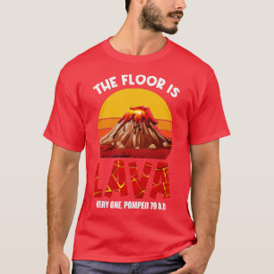 De vloer is het Lava Pompeii Lava-kampioenschap Fu T-shirt