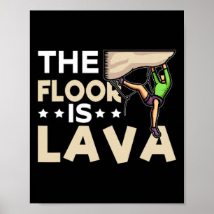 De Vloer Is Lava Boulderen Funny Rock Klimmen Poster