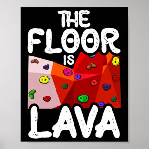 De vloer is lava Grappig klimmen Klimmen Boulderen Poster