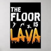 De vloer is Lava Poster (Voorkant)