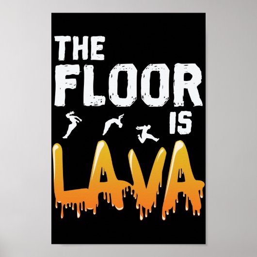 De vloer is Lava Poster (Voorkant)