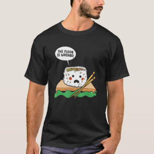 De vloer is wasabi-Japans eten sushi T-shirt