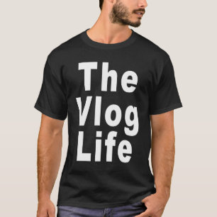 De VlogLife voor bloggers en Vloggers T-shirt