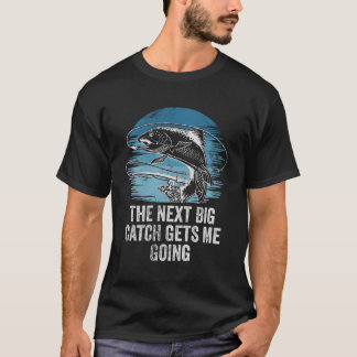 De volgende grote vangst zorgt ervoor dat ik Inspi T-shirt
