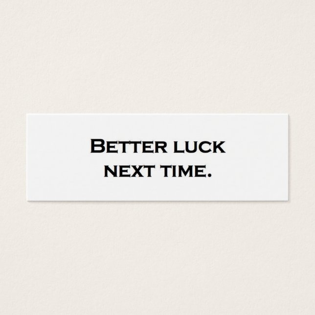 De volgende keer meer geluk. mini visitekaartjes (Voorkant)
