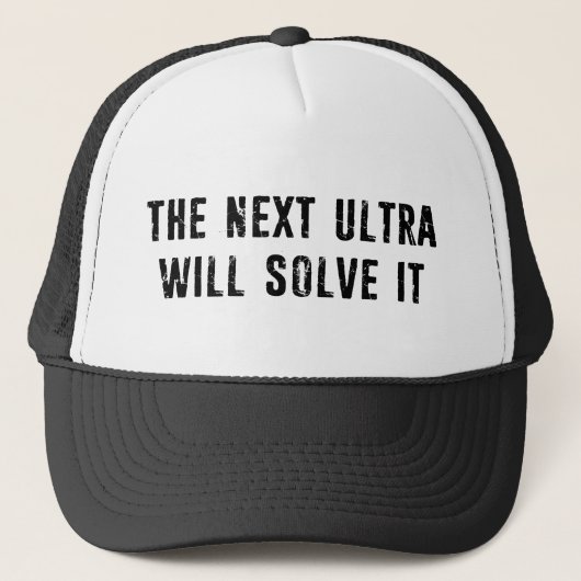 De Volgende Ultra Lost Het Op Trucker Pet (Voorkant)