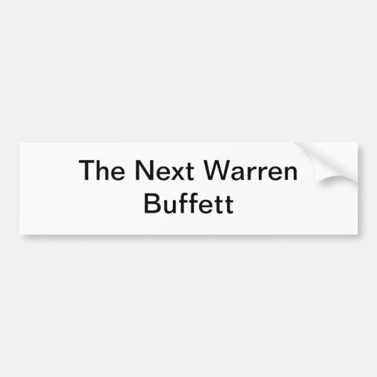 De volgende Warren Buffett Bumpersticker (Voorkant)