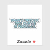 De voorspelling van vandaag: 100% kans op Pickleba Sticker (Vel)