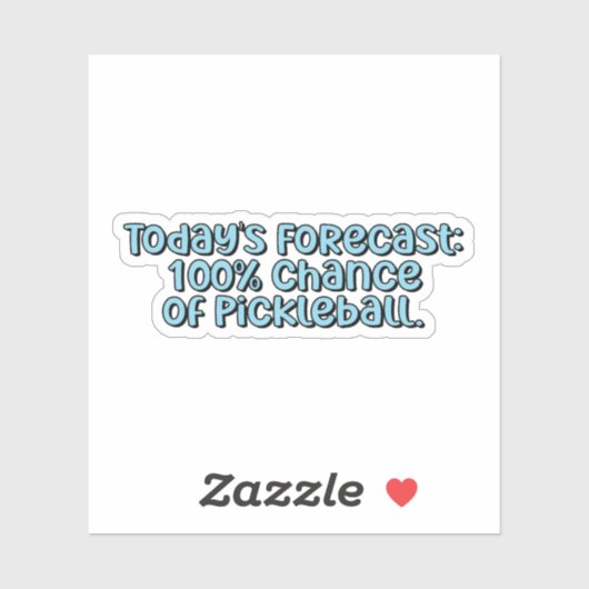 De voorspelling van vandaag: 100% kans op Pickleba Sticker (Vel)