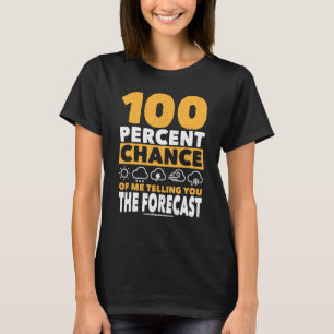 De Voorspelling Vertellen Meteoroloog Meteorologie T-shirt