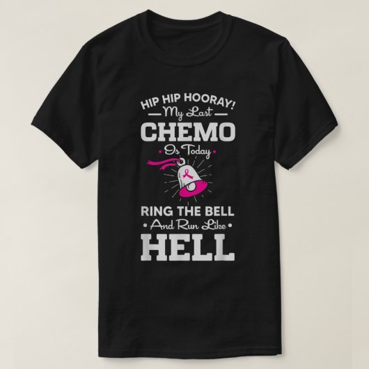De vorige keer dat Chemo vandaag de dag de Bell Ca T-shirt (Design voorkant)