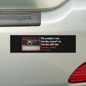 De vraag is niet, kunnen ze een reden zijn... bumpersticker (Op auto)