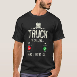 De vrachtwagen belt en ik moet rijden met een vrac t-shirt