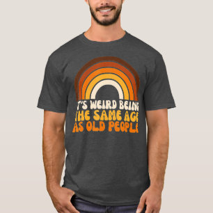 de vreemde leeftijd van de oude mensen omkeren v t-shirt