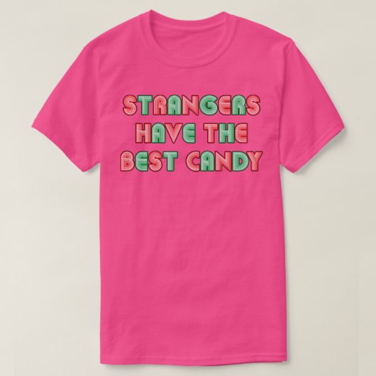 De vreemden hebben de beste tekst van de Neon stij T-shirt (Design voorkant)