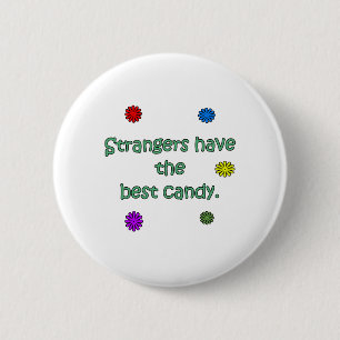 De vreemden hebben het beste Snoep Ronde Button 5,7 Cm