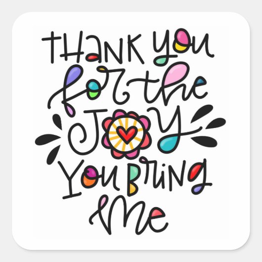 De vreugde die je me brengt vierkante sticker (Voorkant)