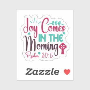 De vreugde komt in de morgen Psalm 30:5 Sticker