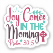 De vreugde komt in de morgen Psalm 30:5 Sticker (Voorkant)
