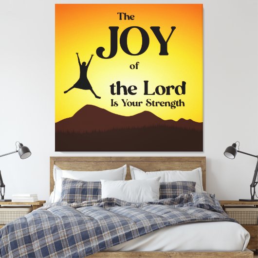 De vreugde van de Heer is uw kracht Canvas Afdruk (Insitu (Slaapkamer))