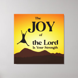 De vreugde van de Heer is uw kracht Canvas Afdruk