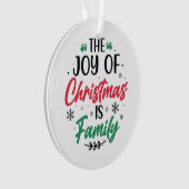 De Vreugde van Kerstmis is Familie" Ornament (voorkant)
