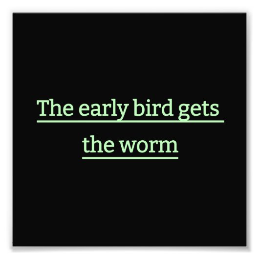 De vroege vogel krijgt de worm foto afdruk (Voorkant)