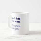 De vroege vogel krijgt de worm. koffiemok (Voorkant links)