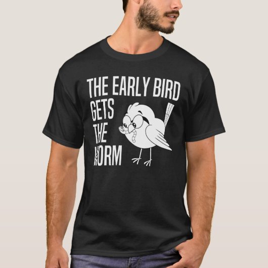 De vroege vogel krijgt de worm - Vroege vogel vang T-shirt (Voorkant)