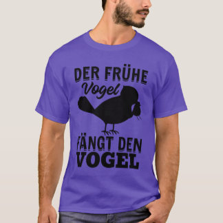 De Vroege Vogel Vangt Vogel Grappig Vogelliefhebbe T-shirt