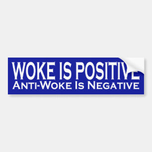 De vrouw is positief tegen de vrouw en is negatief bumpersticker