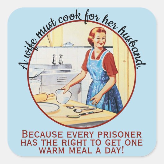 De  vrouw uit 1950 moet koken voor de man. vierkante sticker (Voorkant)