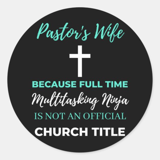 De vrouw van de predikant omdat fulltime multitask ronde sticker (Voorkant)