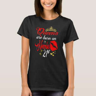De vrouwelijke koninginnen worden geboren op 21 no t-shirt