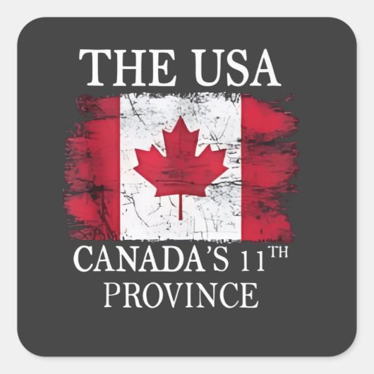 De VS, Canada's 11e provincie Canada Amerika Vierkante Sticker (Voorkant)
