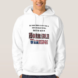"De VS is een verschrikkelijke waarschuwing" Hoodi Hoodie