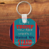 De VS Trump die je bent gehuurd. United we staan a Sleutelhanger (Voorkant)