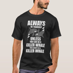 De vulwalvis is altijd een vulwalvis. t-shirt